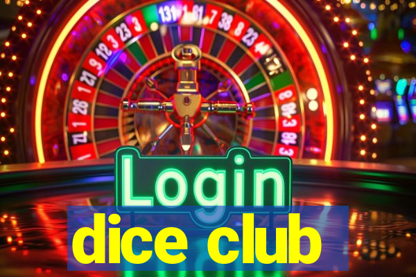 dice club